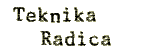 Teknika Radica